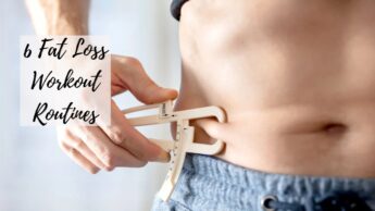 6 Fat Loss Workout Routines