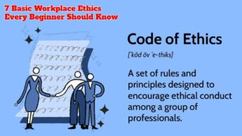 7 Basic Workplace Ethics Every Beginner Should Know