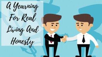 A Yearning For Real Living And Honesty
