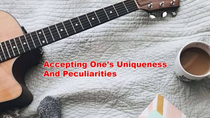 Accepting One’s Uniqueness And Peculiarities