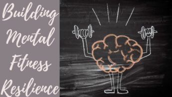 Building Mental Fitness Resilience