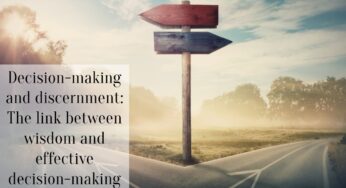 Decision-making and discernment: The link between wisdom and effective decision-making