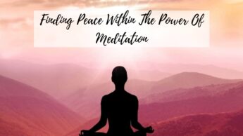 Finding Peace Within The Power Of Meditation