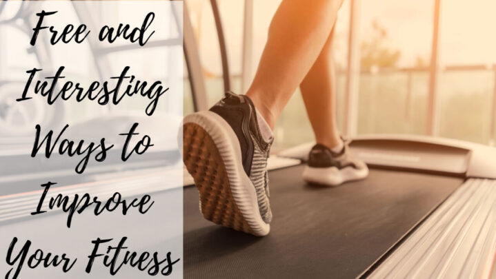 Free and Interesting Ways to Improve Your Fitness