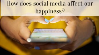 How does social media affect our happiness?