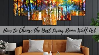 How to Choose the Best Living Room Wall Art