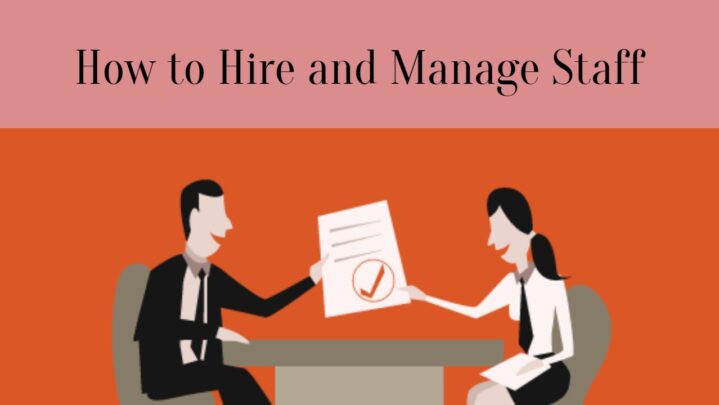 How to Hire and Manage Staff