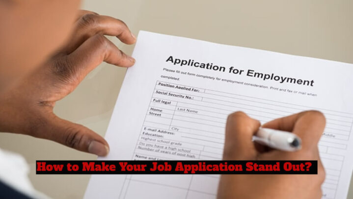 How to Make Your Job Application Stand Out: Strategies for Making a Statement in a Competitive Job Market