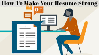 How To Make Your Resume Strong