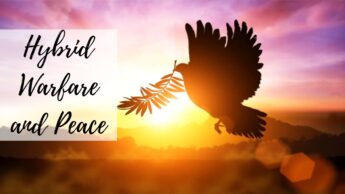 Hybrid Warfare and Peace