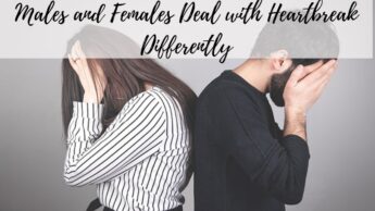 Males and Females Deal with Heartbreak Differently