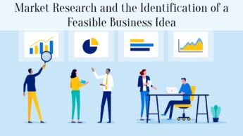Market Research and the Identification of a Feasible Business Idea