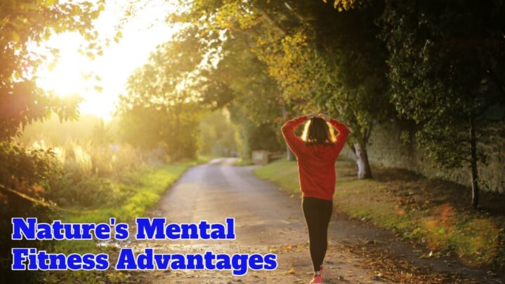 Nature’s Mental Fitness Advantages
