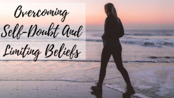 Overcoming Self-Doubt And Limiting Beliefs