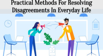 Practical Methods For Resolving Disagreements In Everyday Life