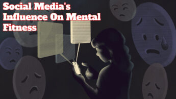 Social Media’s Influence On Mental Fitness