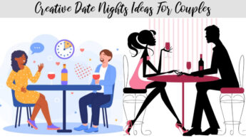 Creative Date Nights Ideas For Couples; Check Now