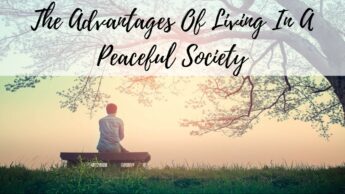 The Advantages Of Living In A Peaceful Society