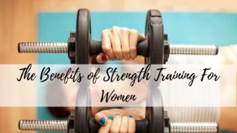 The Benefits of Strength Training For Women