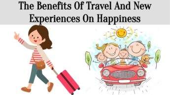 The Benefits Of Travel And New Experiences On Happiness