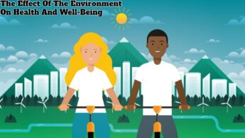 The Effect Of The Environment On Health And Well-Being