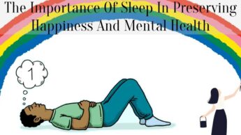 The Importance Of Sleep In Preserving Happiness And Mental Health