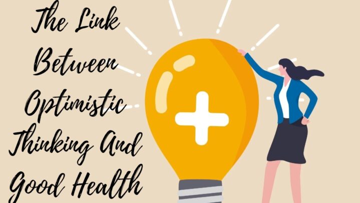 The Link Between Optimistic Thinking And Good Health