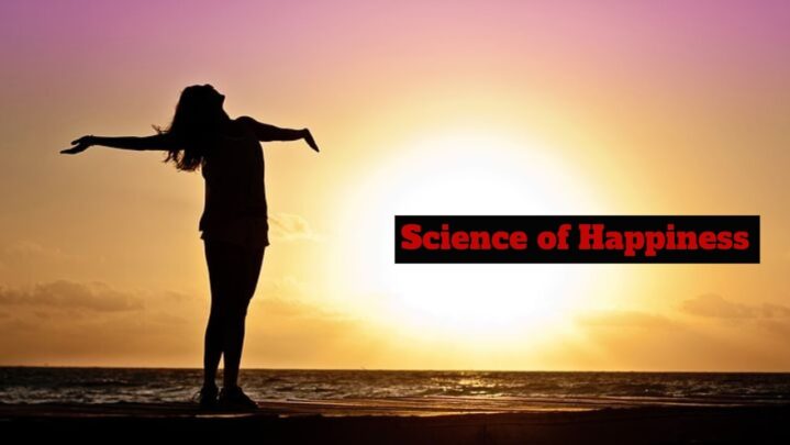 The Science of Happiness: Recognizing the Important Elements for a Good Life