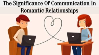 The Significance Of Communication In Romantic Relationships