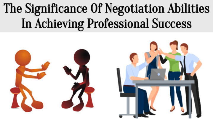 The Significance Of Negotiation Abilities In Achieving Professional Success