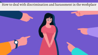 How to deal with discrimination and harassment in the workplace?