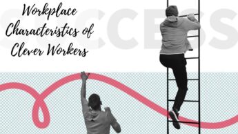 Workplace Characteristics of Clever Workers