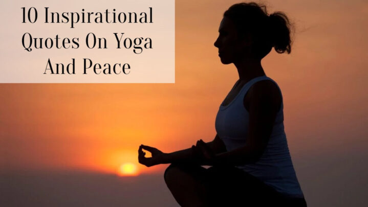 10 Inspirational Quotes On Yoga And Peace