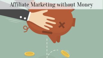 Affiliate Marketing without Money