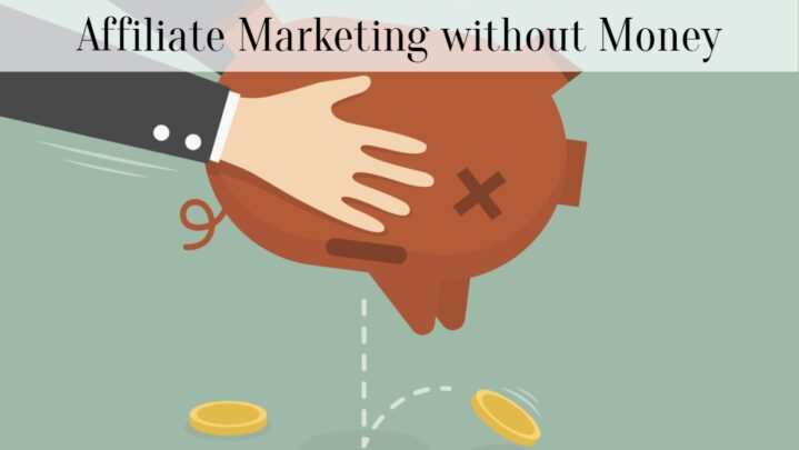 Affiliate Marketing without Money