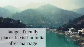Budget-friendly places to visit in India after marriage