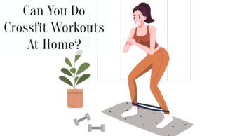 Can You Do Crossfit Workouts At Home?