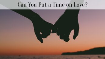 Can You Put a Time on Love?