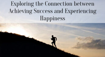 Exploring the Connection between Achieving Success and Experiencing Happiness