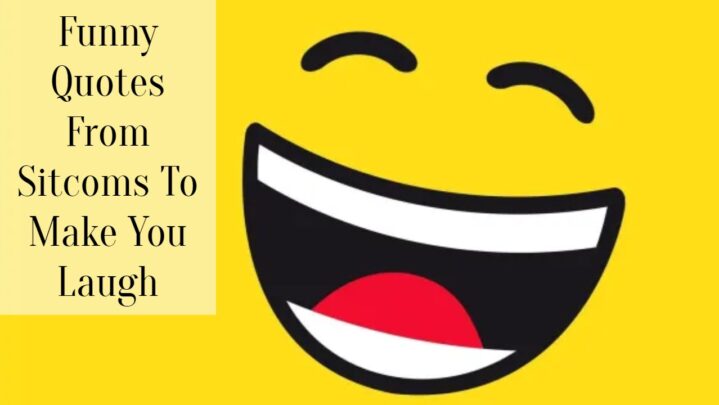 Funny Quotes From Sitcoms To Make You Laugh