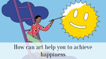 How can art help you to achieve happiness