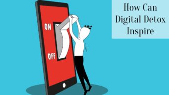 How Can Digital Detox Inspire