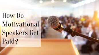 How Do Motivational Speakers Get Paid?