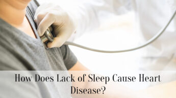How Does Lack of Sleep Cause Heart Disease?