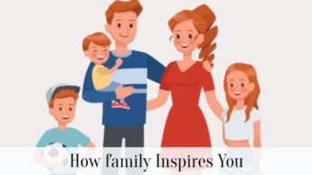 How family Inspires You