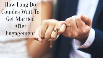 How Long Do Couples Wait To Get Married After Engagement