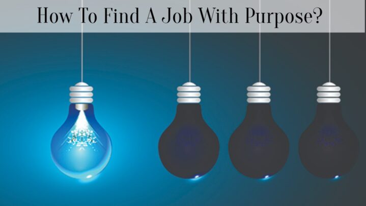 How To Find A Job With Purpose?