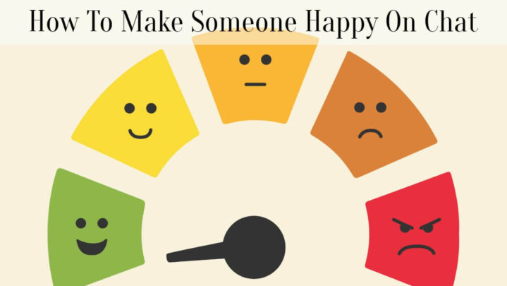 How To Make Someone Happy On Chat