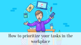 How to prioritize your tasks in the workplace