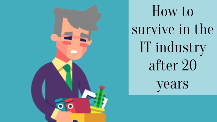 How to survive in the IT industry after 20 years